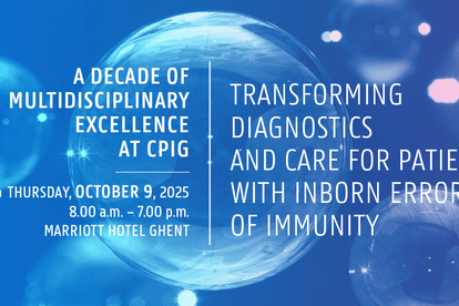 Transforming Diagnostics and Care for Patients with Inborn Errors of Immunity – 9th October 2025 Ghent